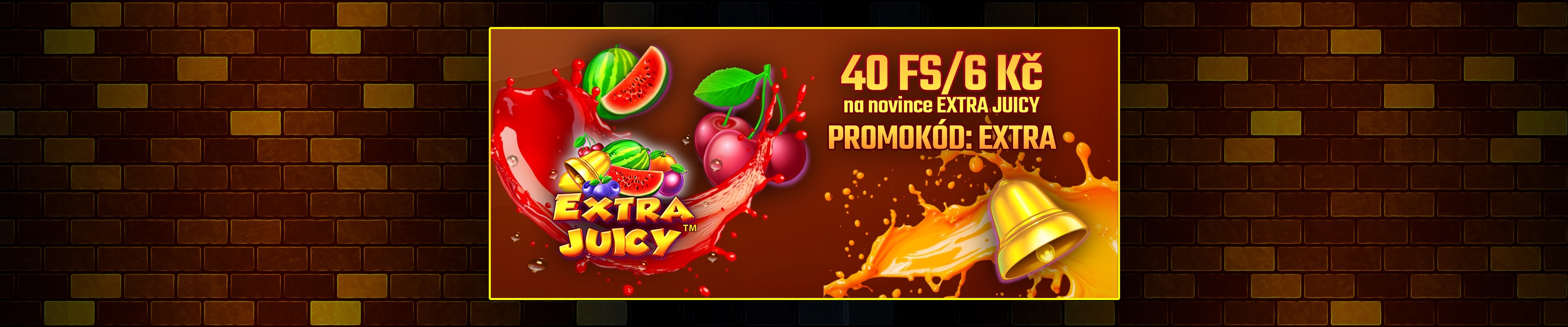 Akce EXTRA JUICY